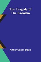 The Tragedy Of The Korosko | Arthur Conan Doyle | Taschenbuch | Englisch | 2024