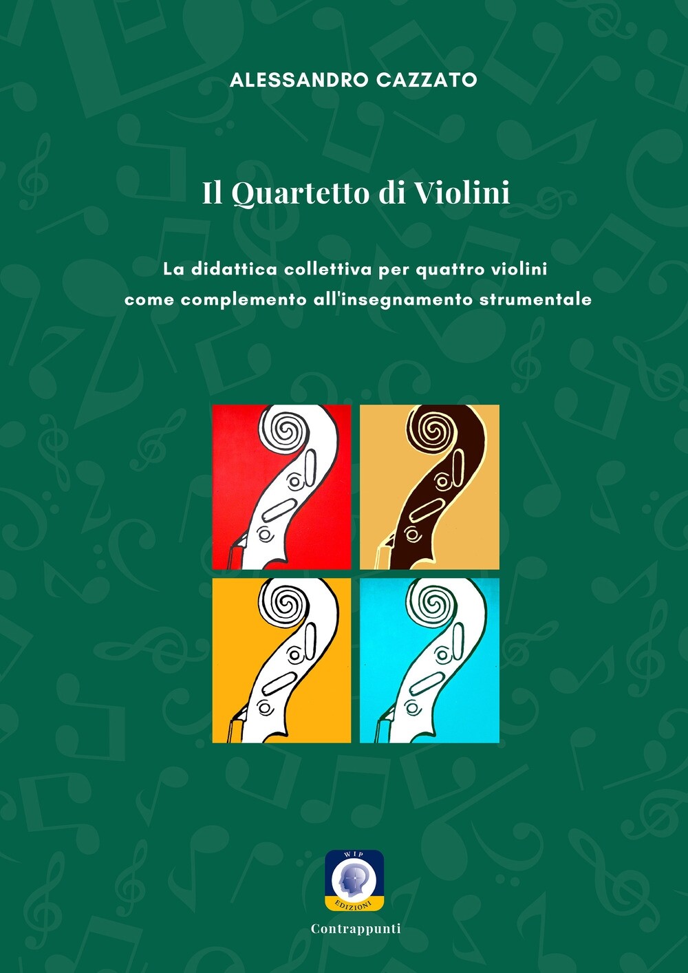 Il quartetto di violini. La didattica collettiva per quattro violini come comple