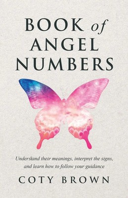 Book of Angel Numbers Coty Brown Taschenbuch Englisch 2023 Balboa Press
