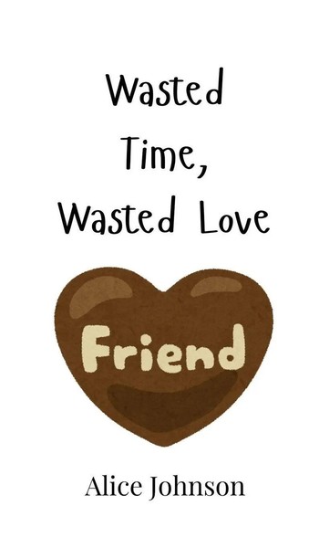 Alice Johnson | Wasted Time, Wasted Love | Buch | Englisch (2024)-image