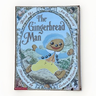 1998 The Gingerbread Man: Jim Aylesworth - Illustrated by Barbara McClintock