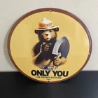 VINTAGE SMOKEY THE BEAR ONLY YOU FIRES GASOLINE OIL PORCELAIN SIGN