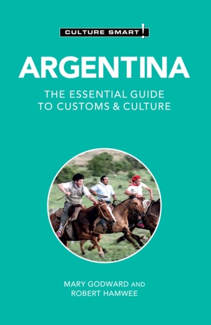 Argentina - Culture Smart! : The Essential Guide To Customs & Culture Mary Godward - Image 4