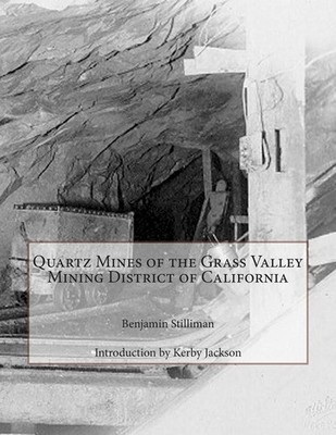 Quartz Mines of the Grass Valley Mining District of California by Benjamin Still