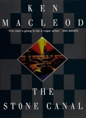The Stone Canal: Book Two: The Fall Revolution Series,Ken MacL ,