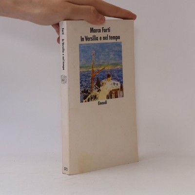 Nuovi Coralli - 373: In Versilia e nel tempo  |  Marco Forti
