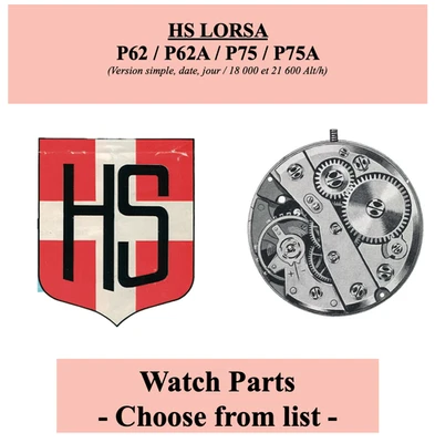 Pièce de montre LORSA HS P62 - P62A - P75 - P75A – Liste déroulante [NOS] Watch  - Photo 1/3