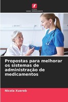 Propostas Para Melhorar Os Sistemas De AdministraçãO De Medicamentos Nicola Xuer