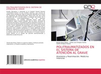 Politraumatizados EN EL Sistema DE AtenciÓN AL Grave Niurka Sena PiñEra (U. A.)