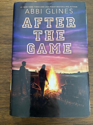 SIGNED After The Game By Abbi Glines 1st Printing First Edition 2017 Hardcover