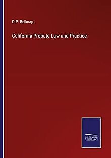 California Probate Law and Practice von Belknap, D. P. | Buch | Zustand sehr gut