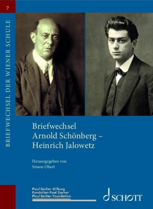 Briefwechsel Arnold Schönberg - Heinrich Jalowetz Simon Obert