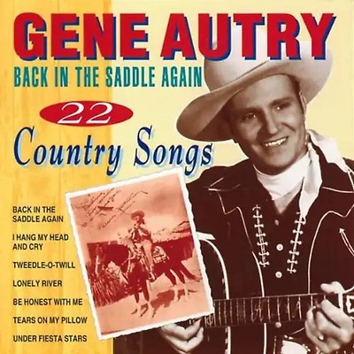 Gene Autry - Back in the Saddle Again-22 Count