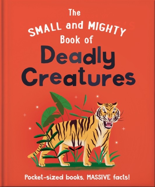 The Small and Mighty Book of Deadly Creatures by OH (Hardback Book) - Image 4
