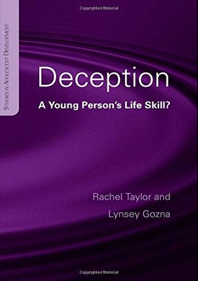 Deception: A Young Person's Life Skill? (Studies in Adolescent D