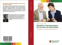 Desafios E Oportunidades De Carreira Na Maturidade Edgard Pitta De Almeida