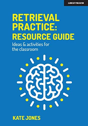 Retrieval Practice: Resource Guide: Ideas & Activities For The Classroom Kate Jones - Image 3
