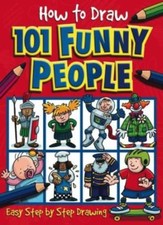 How to Draw 101 Funny People By Dan Green