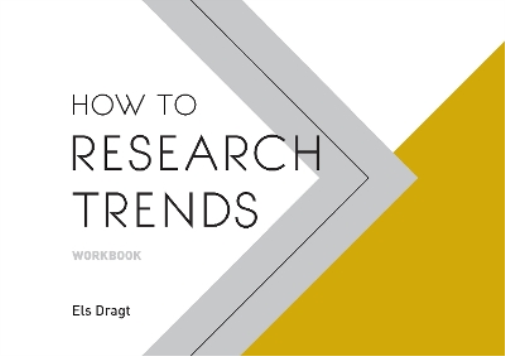 Els Dragt How to Research Trends Workbook (Tascabile)