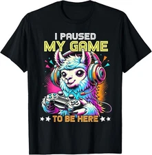 Llama Video Game Controller I Paused My Game To Be Here Gift Unisex T-Shirt