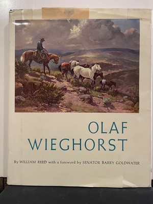 OLAF WIEGHORST   1969  HB  DJ  ''DEAN OF WESTERN ARTISTS''  1st ED!   WILLIAM REED