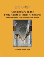Commentary On The Forty Hadith Of Imam Al-Nawawi - Timeless Prophetic Gems Of...