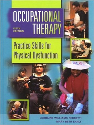 Occupational Therapy : Practice Skills for Physical Dysfunction H