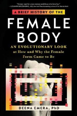 Dr. Deena Emera A Brief History of the Female Body (Hardback)