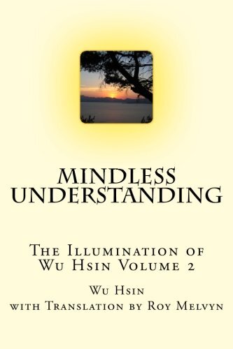 Wu Hsin Mindless Understanding (Tascabile) Illumination of Wu Hsin