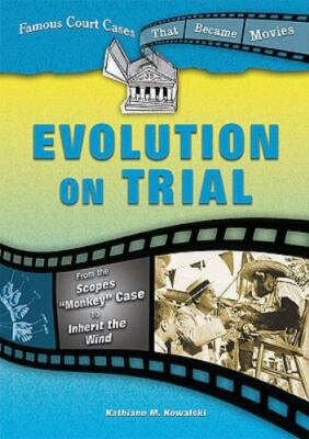 Evolution on Trial: From the Scopes- library bi, 0766030563, Kathiann M Kowalski