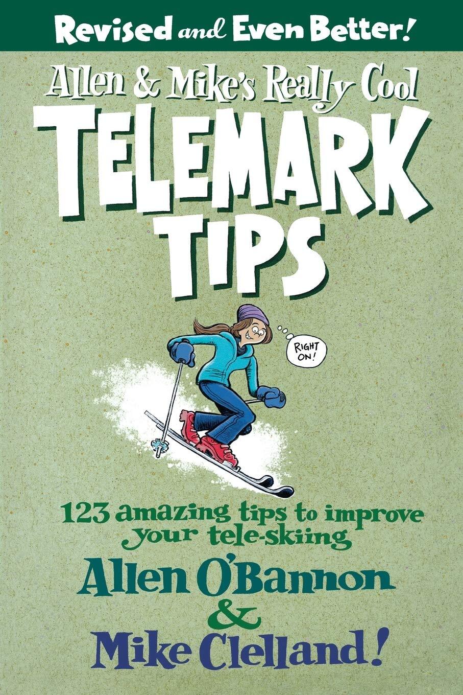 9780762745869 Allen & Mike's Really Cool Telemark Tips: 123 Amaz...r Tele-skiing
