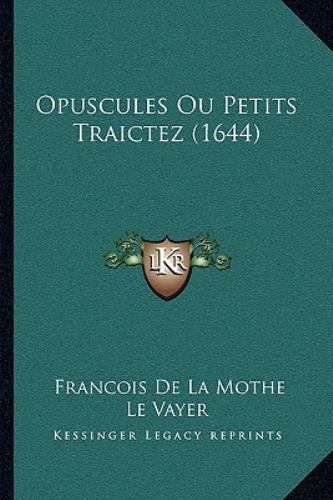 Deux Dialogues sur la Divinité et l'Opiniâtreté. de LA MOTHE LE