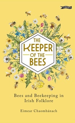 The Keeper of the Bees by Eimear Chaomhanach (Hardback Book)