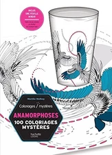 Anamorphoses: 100 coloriages mystères (Loisirs / Sports/ Passion