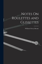 William Henry Besant Notes On Roulettes and Glissettes (Paperback) (UK IMPORT)