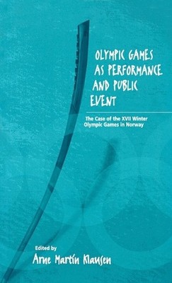 Olympic Games as Performance and Public Event - 9781571817068