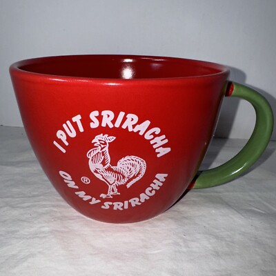 Sriracha Huy Fong Foods Jumbo Coffee Tea Cup Red ''I PUT SRIRACHA ON MY SRIRACHA''