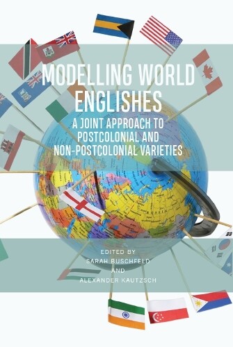 Alexander Kautzsch Modelling World Englishes (Tascabile)