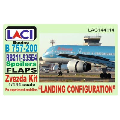 1/144 LACI 144114 B 757-200 RB211-535E4 Landing Configuration For Zvezda model k