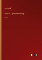 Beacon Lights Of History John Lord