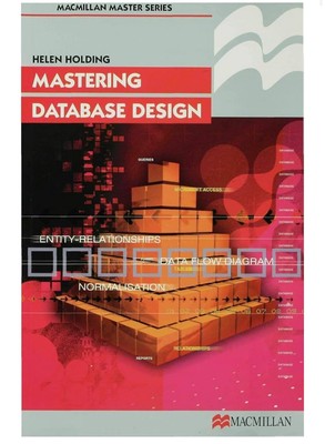 Mastering Database Design (Palgrave Master Series (Computing)) By Helen Holding