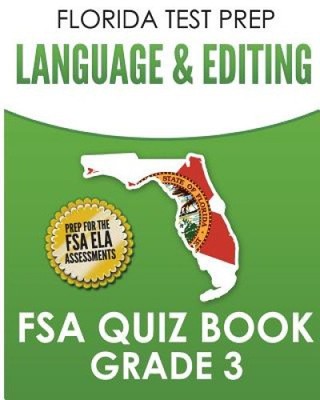 FLORIDA TEST PREP Language & Editing FSA Quiz Book Grade 3: Preparation for