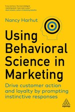 Using Behavioral Science in Marketing: Drive ...