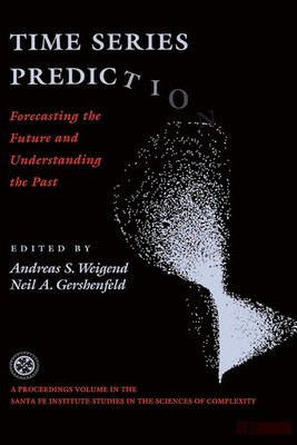 Time Series Prediction: Forecasting The Future And Understanding The Past (S...