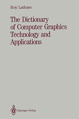 The Dictionary of Computer Graphics Technology and Applications Buch Springer