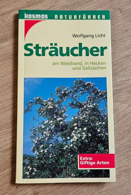 kosmos Sträucher. Am Waldrand, in Hecken und Gebüschen. Extra: Giftige Arten