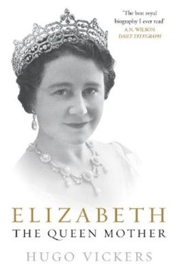 Hugo Vickers Elizabeth, the Queen Mother (Taschenbuch)