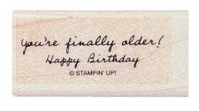 You re Finally Older Happy Birthday Funny Greeting Occasion Wood Rubber Stamp