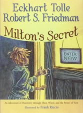 Milton's Secret: An Adventure of Discovery through Then, When, and the Power...