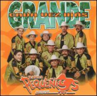 Cada Vez Mas Grande by Banda Pequenos Musical (CD, 2001)